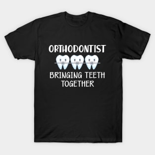 Orthodontist bringing teeth together T-Shirt